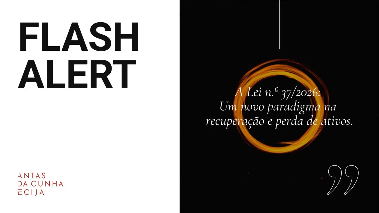 News & Media Flash Alert A Lei n.º 37/2026: um novo paradigma na recuperação e perda de ativos