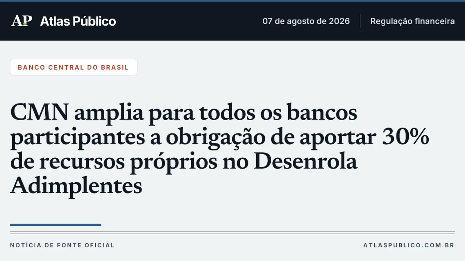 CMN amplia para todos os bancos participantes a obrigação de aportar 30% de recursos próprios no Desenrola Adimplentes