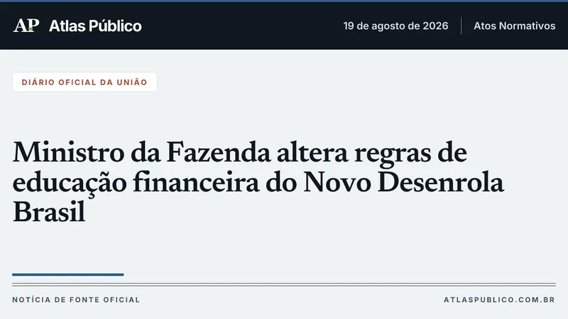 Ministro da Fazenda altera regras de educação financeira do Novo Desenrola Brasil
