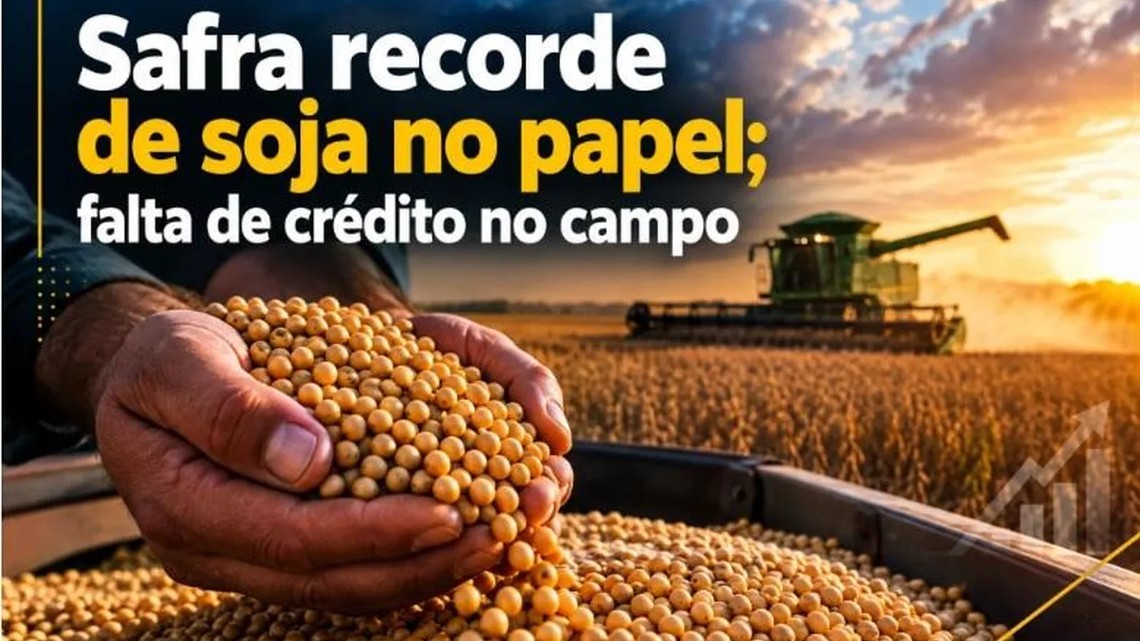 Projeção de safra recorde de soja pode esbarrar na falta de crédito