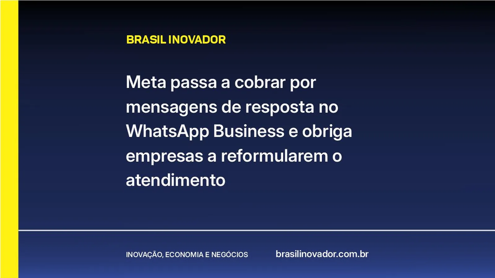 Meta passa a cobrar por mensagens de resposta no WhatsApp Business e obriga empresas a reformularem o atendimento