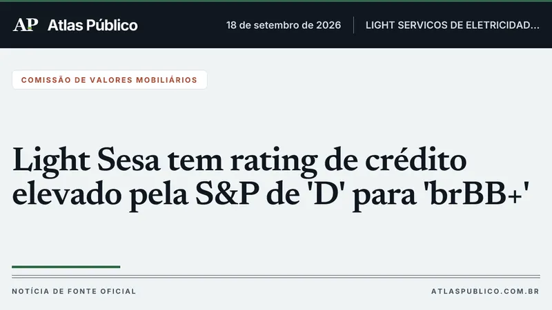 Light Sesa tem rating de crédito elevado pela S&P de 'D' para 'brBB+'