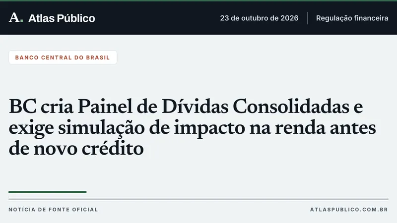 BC cria Painel de Dívidas Consolidadas e exige simulação de impacto na renda antes de novo crédito